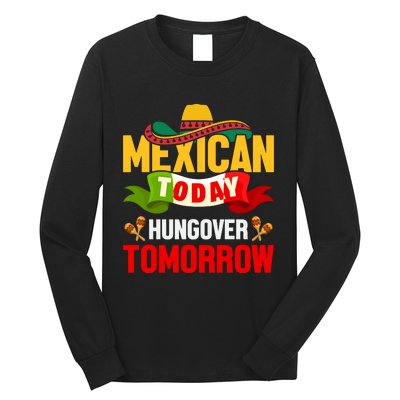 Mexican Today Cinco De Mayo T Long Sleeve Shirt