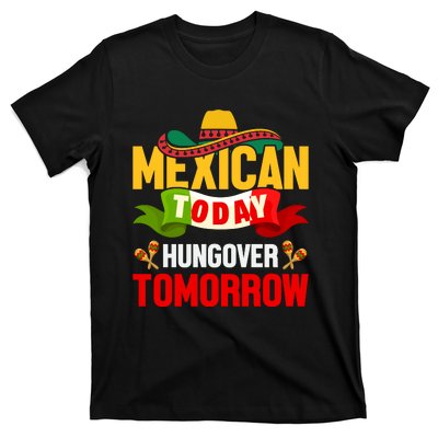 Mexican Today Cinco De Mayo T T-Shirt