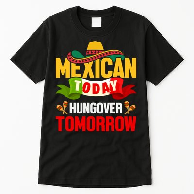 Mexican Today Cinco De Mayo T Tall T-Shirt