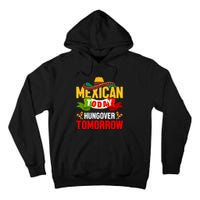 Mexican Today Cinco De Mayo T Tall Hoodie