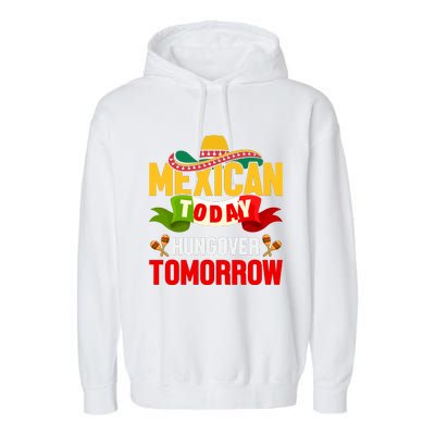 Mexican Today Cinco De Mayo T Garment-Dyed Fleece Hoodie