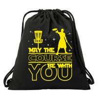 May The Course Be With You - Disc Golf Player Disc Golfer Drawstring Bag