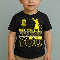 May The Course Be With You - Disc Golf Player Disc Golfer Toddler T-Shirt