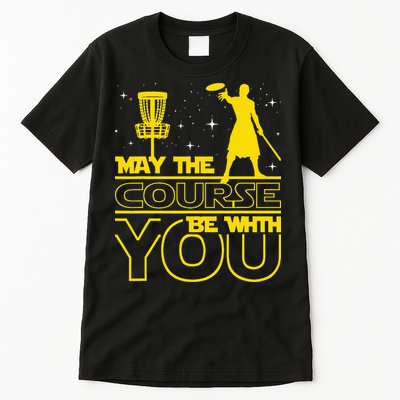 May The Course Be With You - Disc Golf Player Disc Golfer Tall T-Shirt