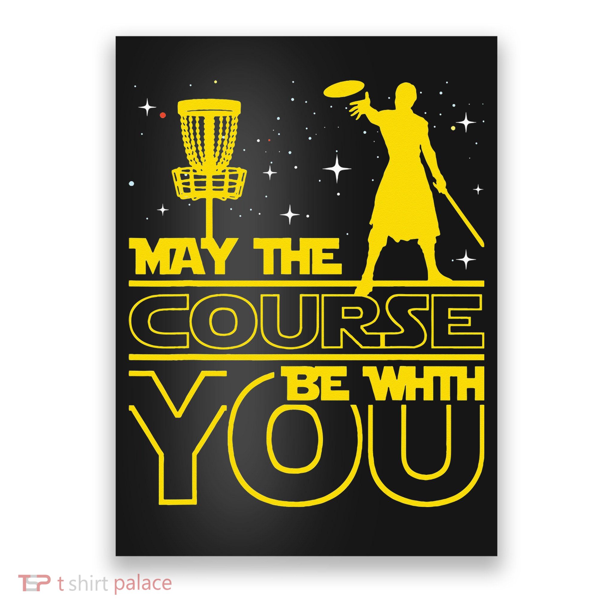 May The Course Be With You - Disc Golf Player Disc Golfer Poster
