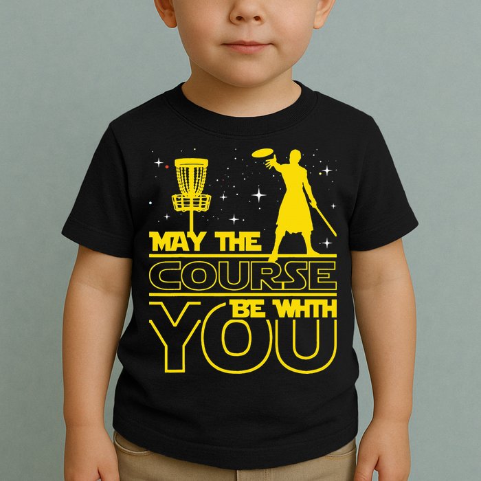 May The Course Be With You - Disc Golf Player Disc Golfer Toddler T-Shirt