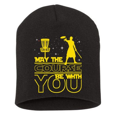 May The Course Be With You - Disc Golf Player Disc Golfer Short Acrylic Beanie