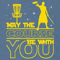 May The Course Be With You - Disc Golf Player Disc Golfer Garment-Dyed Sweatshirt