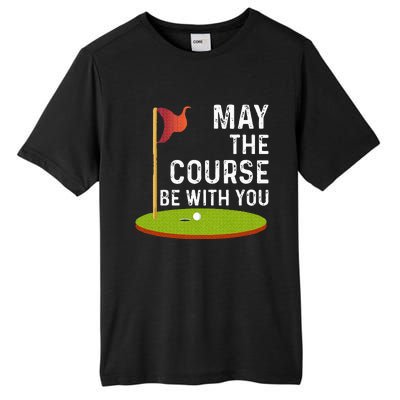 May The Course Be With You Golf Golfing Funny Tall Fusion ChromaSoft Performance T-Shirt