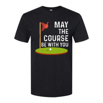 May The Course Be With You Golf Golfing Funny Softstyle® CVC T-Shirt