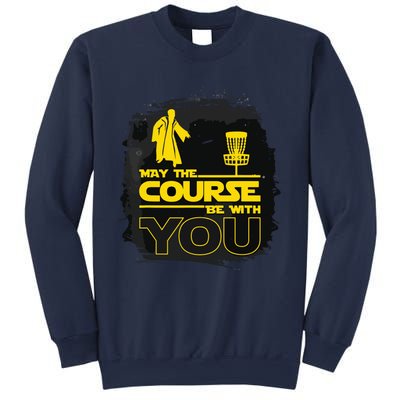 May The Course Be With You Funny Disc Golf Sweatshirt