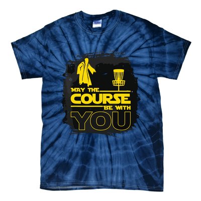 May The Course Be With You Funny Disc Golf Tie-Dye T-Shirt