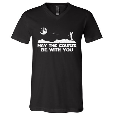 May The Course Be With You Golf Player Cool Golfing Golfer V-Neck T-Shirt