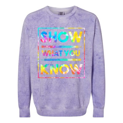 Motivational Testing Day Shirt Teacher Show What You Know Colorblast Crewneck Sweatshirt