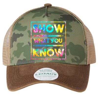 Motivational Testing Day Shirt Teacher Show What You Know Legacy Tie Dye Trucker Hat