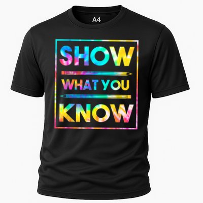 Motivational Testing Day Shirt Teacher Show What You Know Performance Shirt