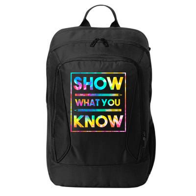 Motivational Testing Day Shirt Teacher Show What You Know City Backpack