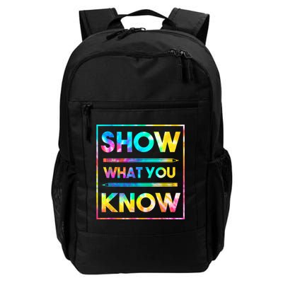 Motivational Testing Day Shirt Teacher Show What You Know Backpack