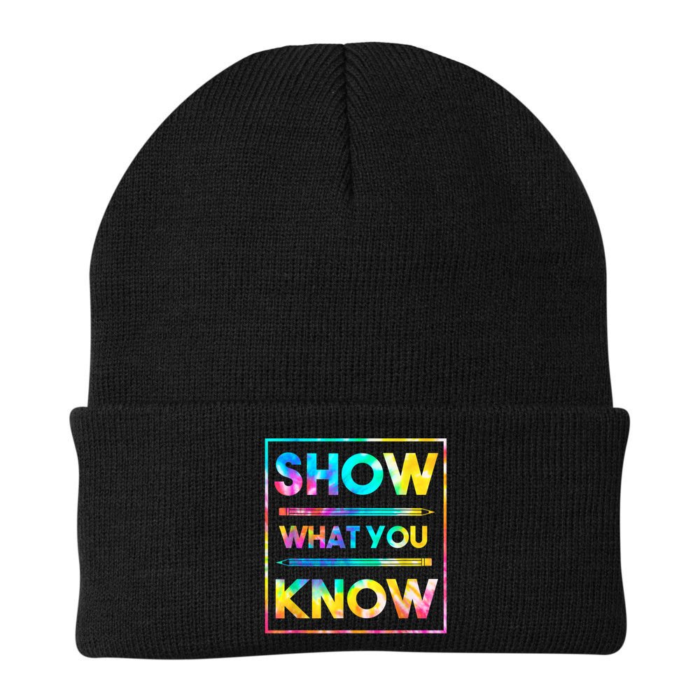 Motivational Testing Day Shirt Teacher Show What You Know Beanie