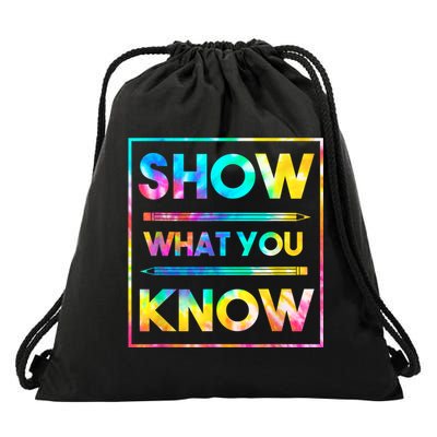Motivational Testing Day Shirt Teacher Show What You Know Drawstring Bag
