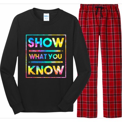 Motivational Testing Day Shirt Teacher Show What You Know Long Sleeve Pajama Set