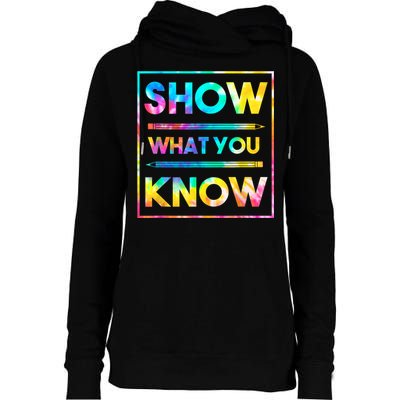 Motivational Testing Day Shirt Teacher Show What You Know Womens Funnel Neck Pullover Hood