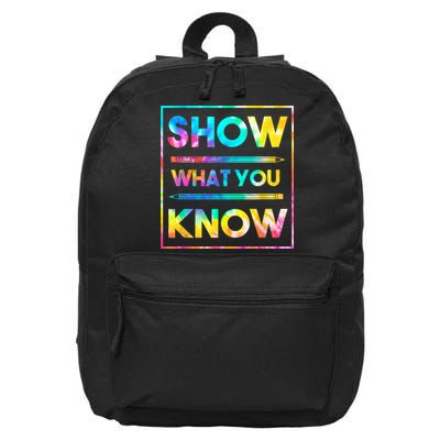 Motivational Testing Day Shirt Teacher Show What You Know 16 in Basic Backpack