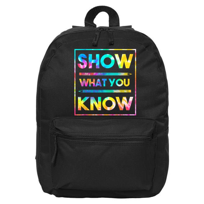 Motivational Testing Day Shirt Teacher Show What You Know 16 in Basic Backpack