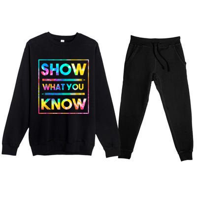 Motivational Testing Day Shirt Teacher Show What You Know Premium Crewneck Sweatsuit Set