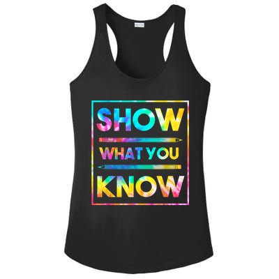 Motivational Testing Day Shirt Teacher Show What You Know Ladies PosiCharge Competitor Racerback Tank