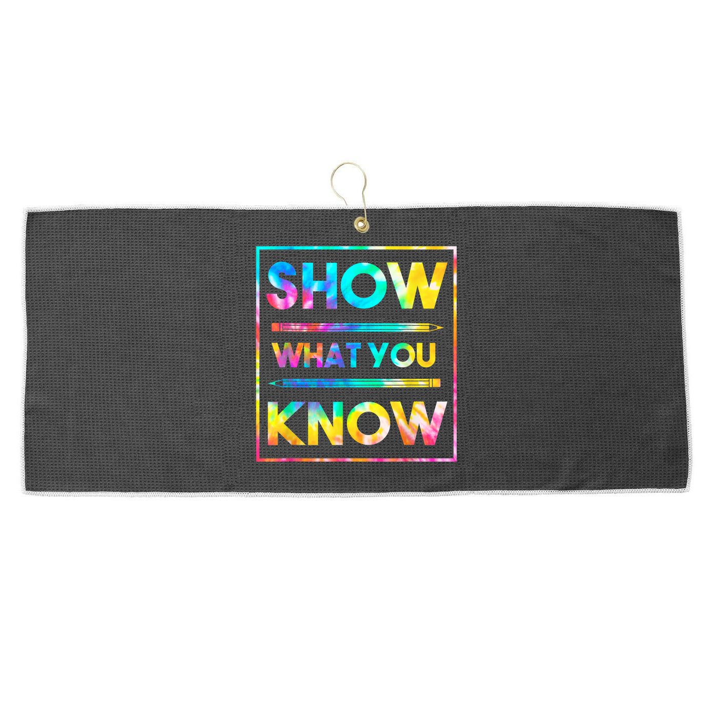 Motivational Testing Day Shirt Teacher Show What You Know Large Microfiber Waffle Golf Towel