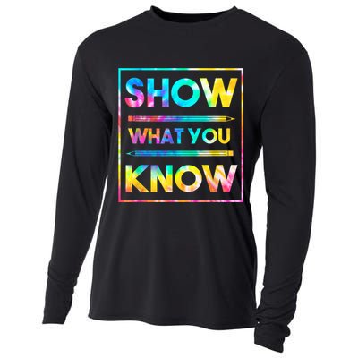 Motivational Testing Day Shirt Teacher Show What You Know Cooling Performance Long Sleeve Crew