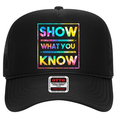 Motivational Testing Day Shirt Teacher Show What You Know Trucker Hat