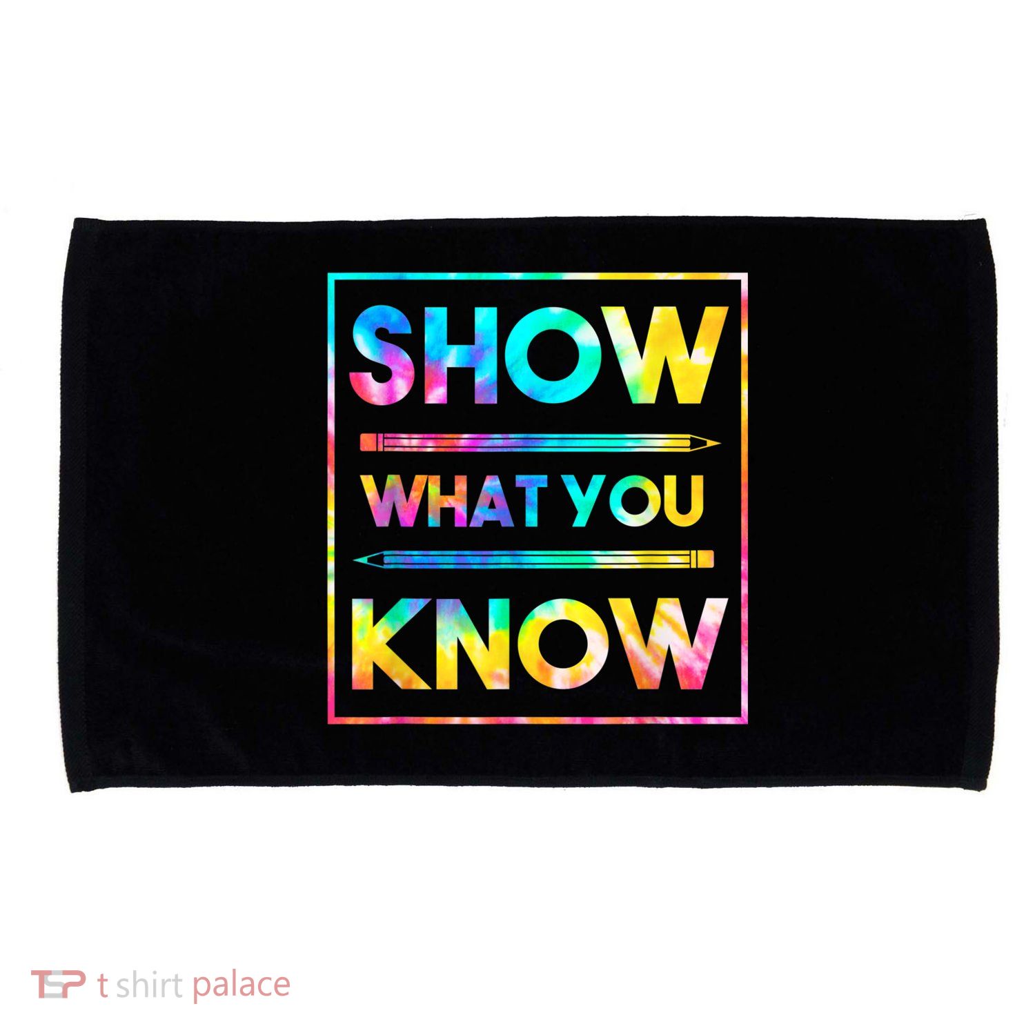 Motivational Testing Day Shirt Teacher Show What You Know Microfiber Hand Towel