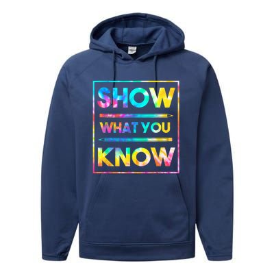 Motivational Testing Day Shirt Teacher Show What You Know Performance Fleece Hoodie