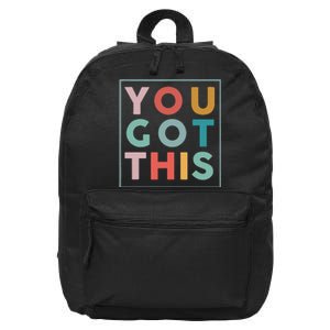 Motivational Testing Day For Teacher You Got This 16 in Basic Backpack