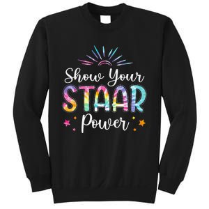 Motivational Testing Day Teacher Show Your STAAR Power Sweatshirt