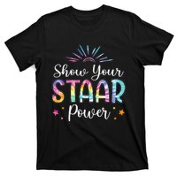 Motivational Testing Day Teacher Show Your STAAR Power T-Shirt