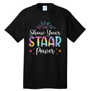 Motivational Testing Day Teacher Show Your STAAR Power Tall T-Shirt