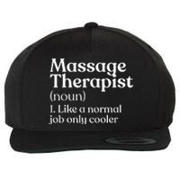 Massage Therapist Definition Massage Therapy Wool Snapback Cap