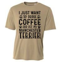 Manchester Terrier Dog Owner Coffee Lover Funny Dog Mom Cooling Performance Crew T-Shirt