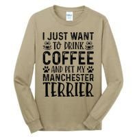 Manchester Terrier Dog Owner Coffee Lover Funny Dog Mom Tall Long Sleeve T-Shirt