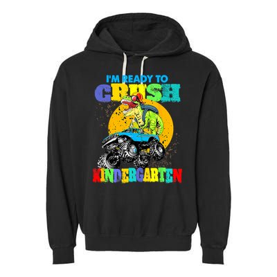 Monster Truck Dinosaur Im Ready To Crush Kindergarten Garment-Dyed Fleece Hoodie