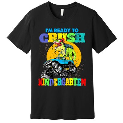 Monster Truck Dinosaur Im Ready To Crush Kindergarten Premium T-Shirt