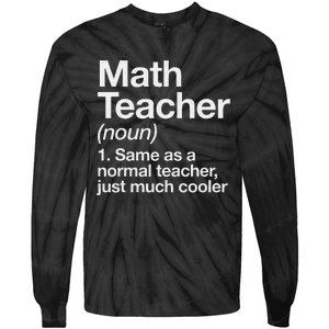 Math Teacher Definition Funny Back To School First Day Tie-Dye Long Sleeve Shirt