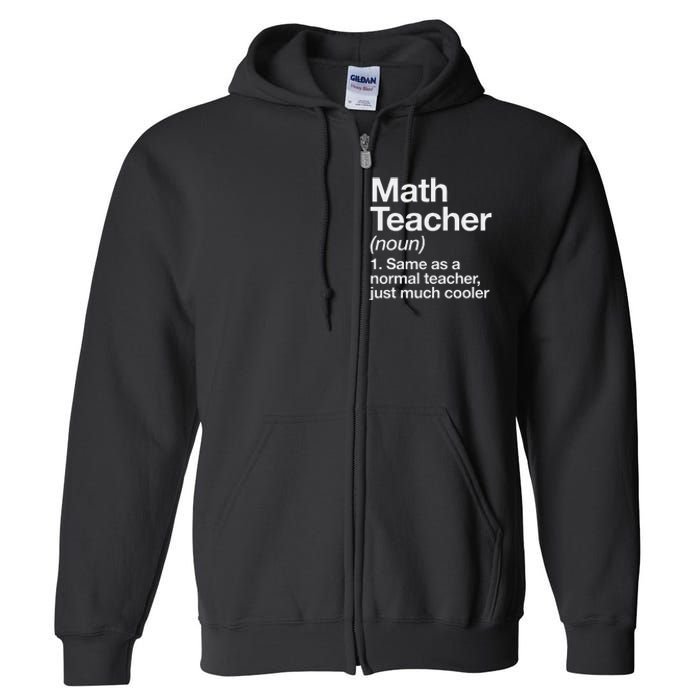 Math Teacher Definition Funny Back To School First Day Full Zip Hoodie