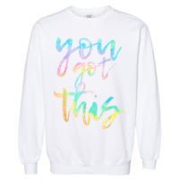 Motivational Testing Day Teacher You Got This Rock The Test Garment-Dyed Sweatshirt