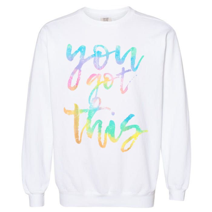 Motivational Testing Day Teacher You Got This Rock The Test Garment-Dyed Sweatshirt