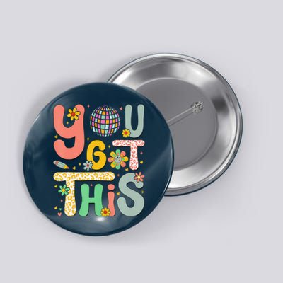 Motivational Testing Day Teacher Student You Got This Button