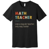 Math Teacher Definition Funny Teaching School Premium T-Shirt